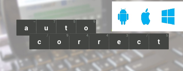 How To Fix Auto Correct In Android, iOS And Windows Phone