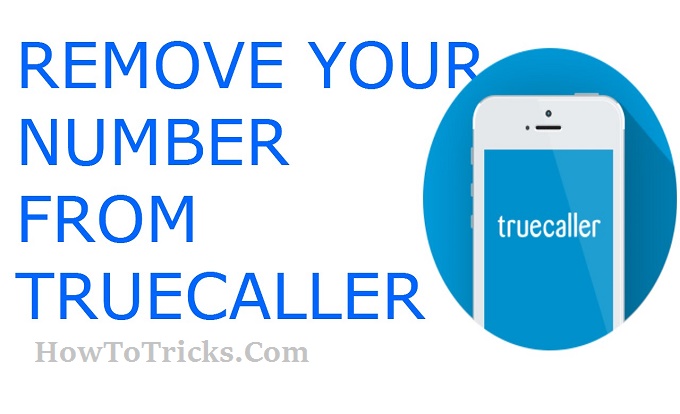 How to remove or unlist your phone number from TrueCaller list