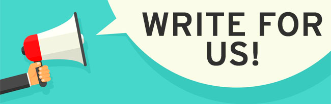 Write For Us – Guest Post, Article Writing, Sponsored Post