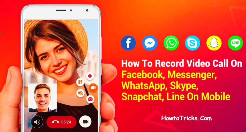 How to Record Video Calls on WhatsApp, Messenger, Skype (All) on Android