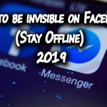 How to be invisible on Facebook (Stay Offline) 2019