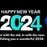 Out with the old, in with the new. wishing you a wonderful 2024