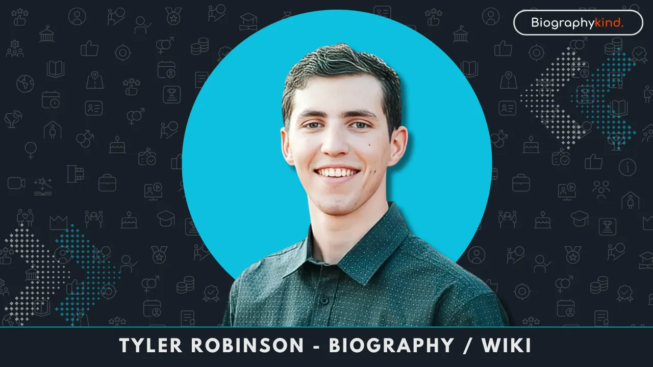 Tyler Robinson Biography: Age, Height, Career, Why He Is Famous, Family Life, Recent Works & Facts