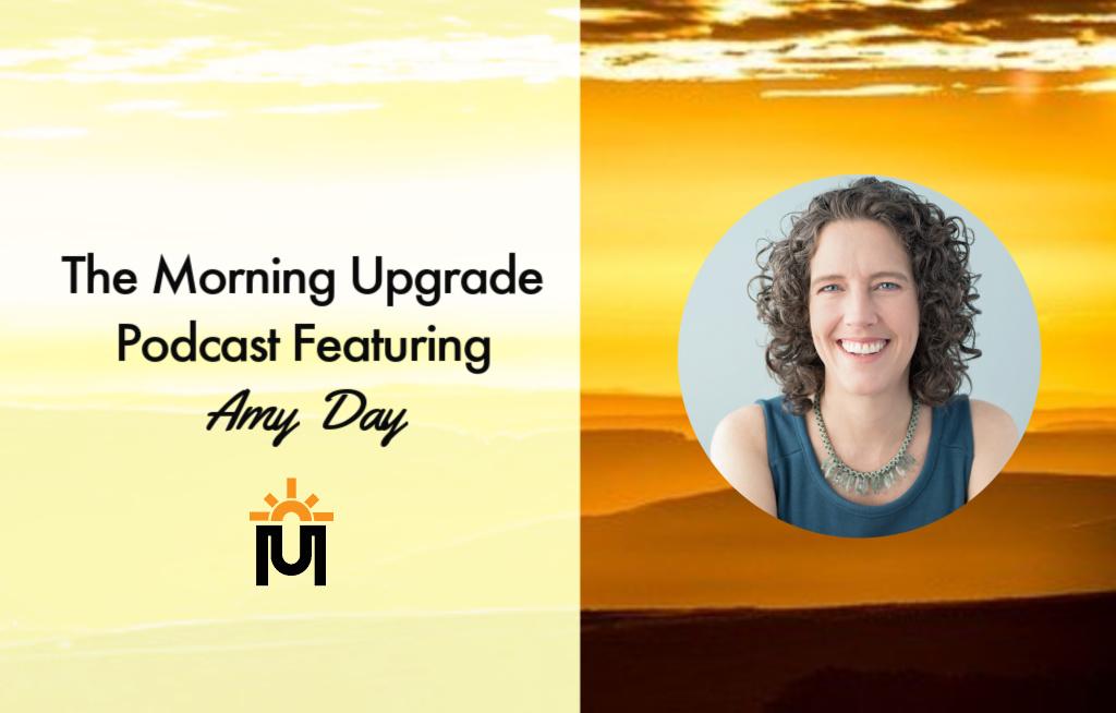The Morning Upgrade Podcast Featuring Dr. Amy Day Amy Day Biography: Age, Career, Notable Works, and Recent Updates