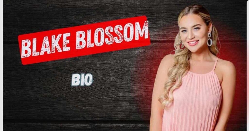 Blake Blossom Biography: Age, Career, Recent Works, and Rise to Fame Explained
