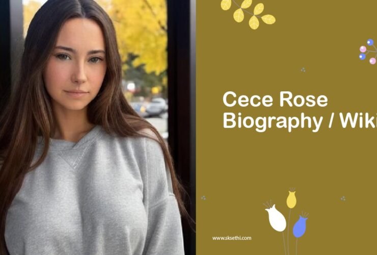 Cece Rose biography Archives – SKSETHI Cece Rose Biography: Age, Career, Notable Works, and Recent Updates 2026