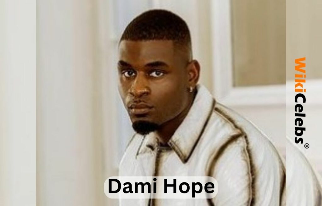 Dami Hope Wiki – Age, Height, Girlfriend, Family, Ethnicity, Net Worth … Dami Hope Biography: Age, Career, Net Worth, and Recent Projects (2026 Update)