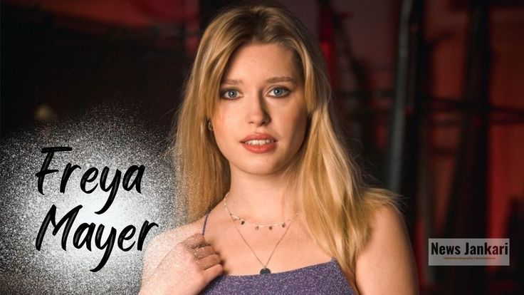 Freya Mayer Biography/Profile, Career, Age, Photos, Height And More … Freya Mayer Biography: Age, Career Highlights, Recent Projects, and Rise to Fame