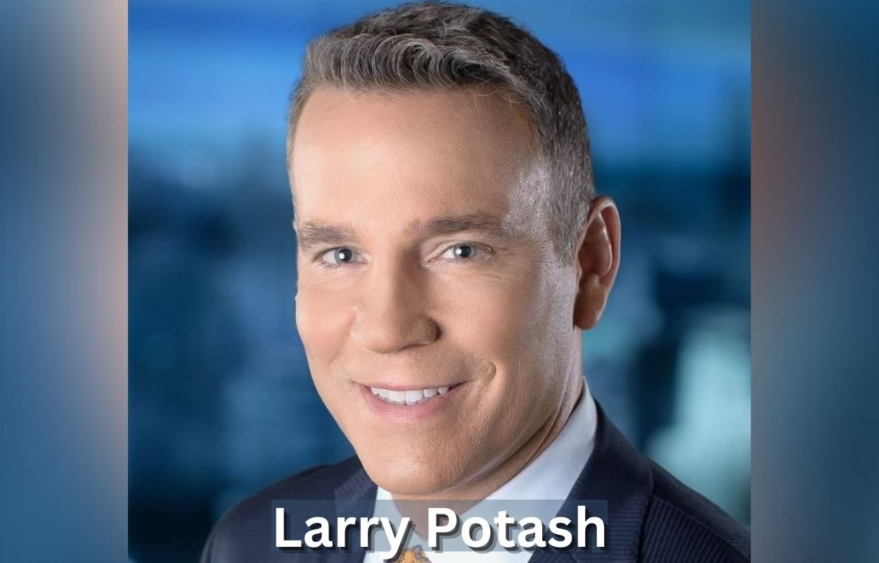 Larry Potash Biography: Age, Career Highlights, Family, and Recent News