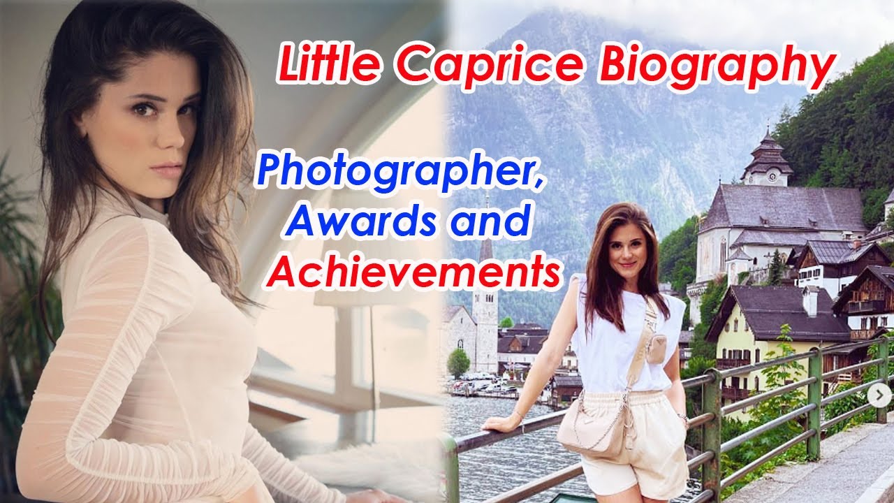 Little Caprice Biography: Age, Career Milestones, and Recent Projects Explained