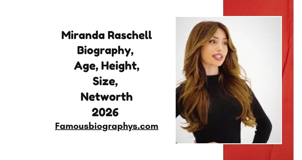 Miranda Raschell Biography, Age, Height, Weight, Husband, Career, Net … Miranda Raschell Biography: Age, Career, Notable Works, and Recent Updates