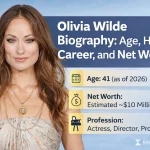 Olivia Wilde Biography: Age, Career Highlights, Recent Projects, and Net Worth (2026 Update)