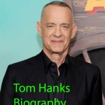 **Tom Hanks Biography: Age, Career Highlights, Family Life, and Recent Projects**