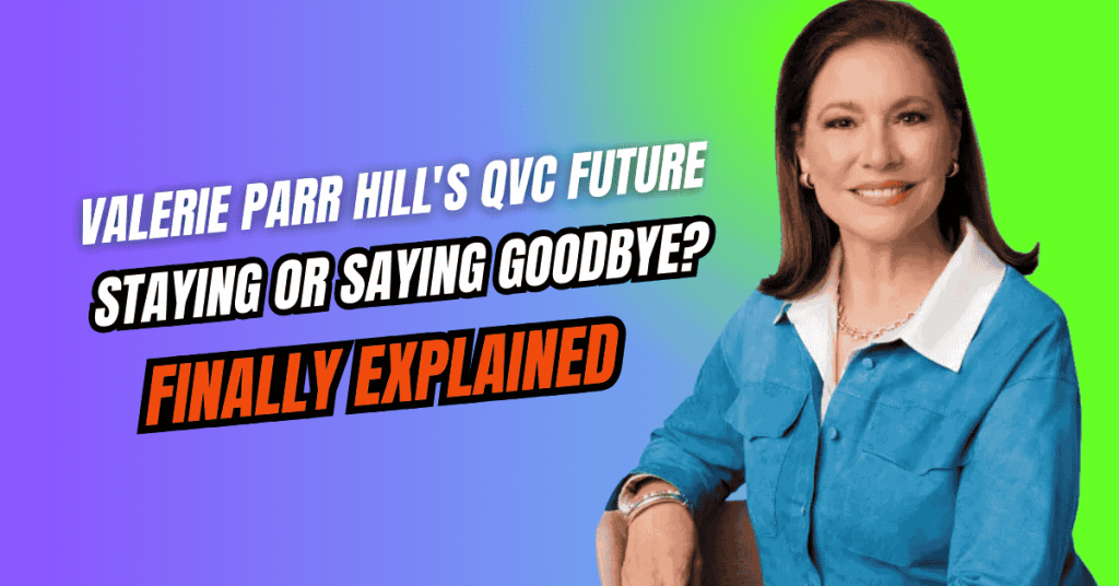 Valerie Parr Hill’s QVC Future – What’s Going On? Valerie Hill Biography: Age, Career, Notable Works, and Recent Professional Updates